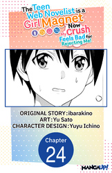 Cover of The Teen Web Novelist is a Girl Magnet: Now My Crush Feels Bad for Rejecting Me! #024