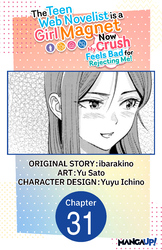 Cover of The Teen Web Novelist is a Girl Magnet: Now My Crush Feels Bad for Rejecting Me! #031