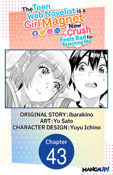 Cover of The Teen Web Novelist is a Girl Magnet: Now My Crush Feels Bad for Rejecting Me! #043