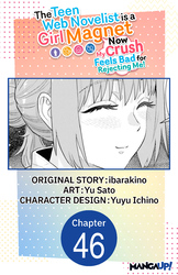 Cover of The Teen Web Novelist is a Girl Magnet: Now My Crush Feels Bad for Rejecting Me! #046