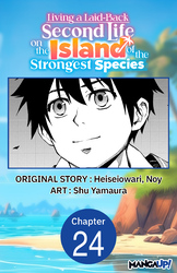 Cover of Living a Laid-Back Second Life on the Island of the Strongest Species #024