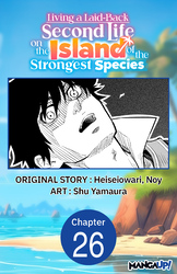 Cover of Living a Laid-Back Second Life on the Island of the Strongest Species #026