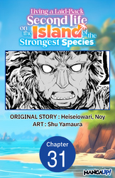 Cover of Living a Laid-Back Second Life on the Island of the Strongest Species #031