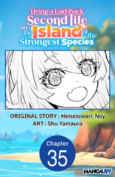 Cover of Living a Laid-Back Second Life on the Island of the Strongest Species #035