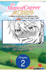 Cover of My Magical Career at Court: Living the Dream After My Nightmare Boss Fired Me from the Mages' Guild! #002