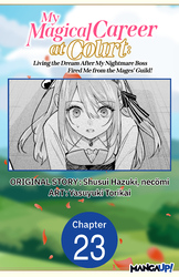 Cover of My Magical Career at Court: Living the Dream After My Nightmare Boss Fired Me from the Mages' Guild! CHAPTER SERIALS