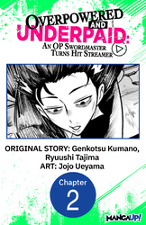 Cover of Overpowered and Underpaid: An OP Swordmaster Turns Hit Streamer #002