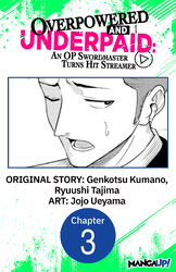 Cover of Overpowered and Underpaid: An OP Swordmaster Turns Hit Streamer #003