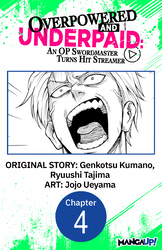 Cover of Overpowered and Underpaid: An OP Swordmaster Turns Hit Streamer #004