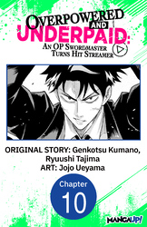 Cover of Overpowered and Underpaid: An OP Swordmaster Turns Hit Streamer #010