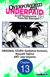 Cover of Overpowered and Underpaid: An OP Swordmaster Turns Hit Streamer CHAPTER SERIALS
