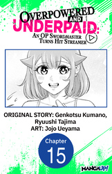 Cover of Overpowered and Underpaid: An OP Swordmaster Turns Hit Streamer CHAPTER SERIALS