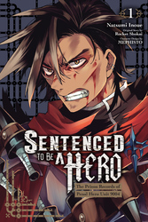 Cover of Sentenced to Be a Hero, Vol. 1 (manga)