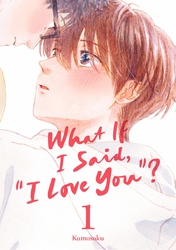 Cover of What If I Said, "I Love You"? Volume 1