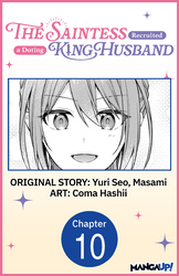 Cover of The Saintess Recruited a Doting King Husband #010