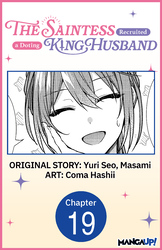 Cover of The Saintess Recruited a Doting King Husband #019
