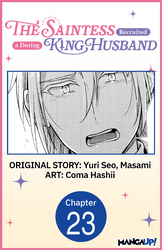 Cover of The Saintess Recruited a Doting King Husband CHAPTER SERIALS