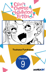 Cover of I Can't Choose A Childhood Friend! #009