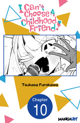 Cover of I Can't Choose A Childhood Friend! #010